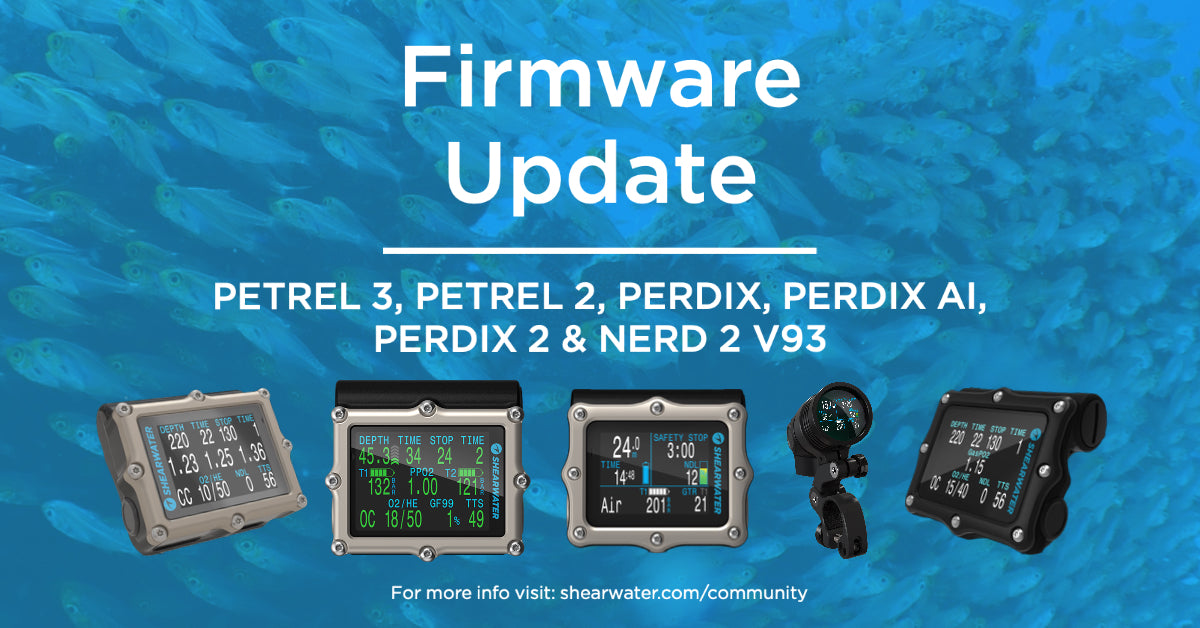 Shearwater Firmware V93 For Petrel 3 and NERD 2 Is Now Available